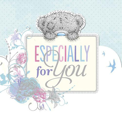 Especially For You Me To You Bear Card £2.09